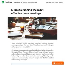 5 Tips for running the team meetings most effectively
