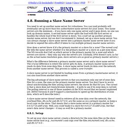 Running a Slave Name Server (DNS and BIND, 4th Edition)