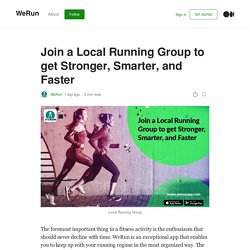 Join a Local Running Group to get Stronger, Smarter, and Faster