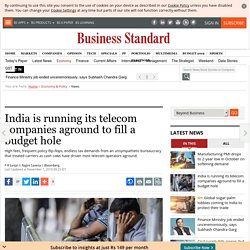 India is running its telecom companies aground to fill a budget hole