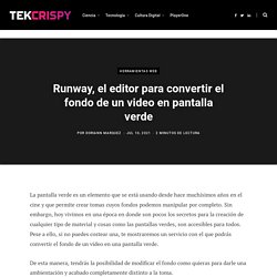 Runway, el editor para convertir el fondo de un video en pantalla verde