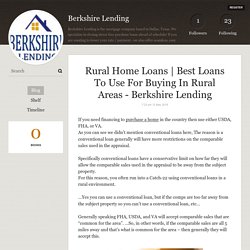 Best Loans To Use For Buying In Rural Areas - Berkshire Lending - Berkshire Lending