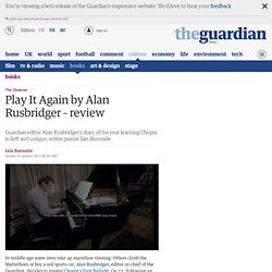 Play It Again by Alan Rusbridger – review