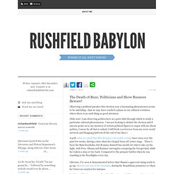 Rushfield Babylon - The Death of Buzz: Politicians and Show Runners Beware!