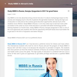 Study MBBS in Russia, Georgia, Kyrgyzstan in 2021 for great future