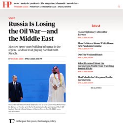 Russia Is Losing the Oil War Against Saudi Arabia—and the Middle East