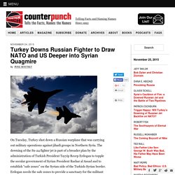 Turkey Downs Russian Fighter to Draw NATO and US Deeper into Syrian Quagmire