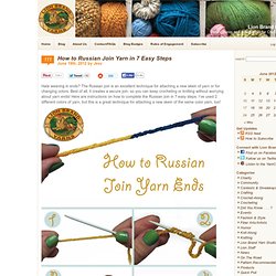 How to Russian Join Yarn in 7 Easy Steps