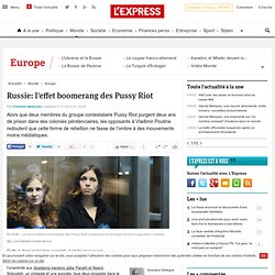 Russie: l'effet boomerang des Pussy Riot