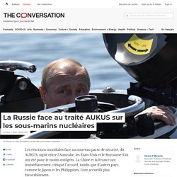 La Russie face au traité AUKUS sur les sous-marins nucléaires