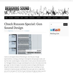 Chuck Russom Special: Gun Sound Design