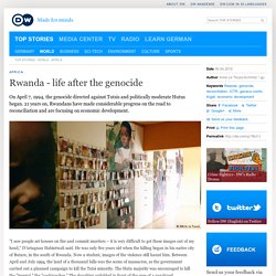 Rwanda - life after the genocide