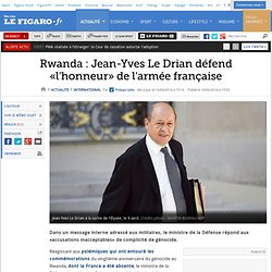 Rwanda : Jean-Yves Le Drian défend «l'honneur» de l'armée française