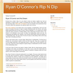 Ryan O’Connor’s Rip N Dip: Ryan O’Connor and His Dream