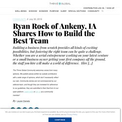 Ryan Rock of Ankeny, IA Shares How to Build the Best Team