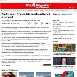 Top EU court: Ryanair data barrel must be left unscraped
