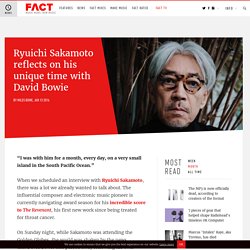 Ryuichi Sakamoto reflects on his unique time with David Bowie