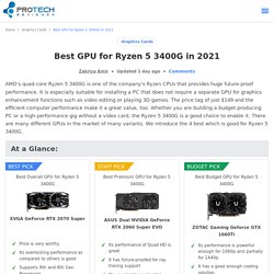 4 Best GPU for Ryzen 5 3400G in 2021 - ProTechReviewer