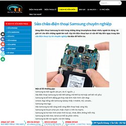 Sửa chữa điện thoại Samsung chuyên nghiệp