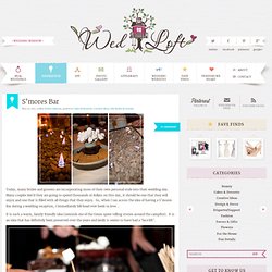 Wedding Blog: Smores Bar Desserts