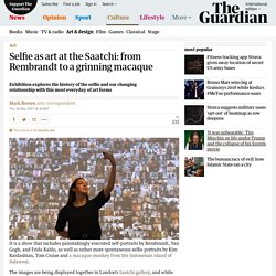 Selfie as art at Saatchi gallery: from Rembrandt to a grinning macaque