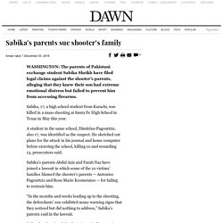 Sabika’s parents sue shooter’s family
