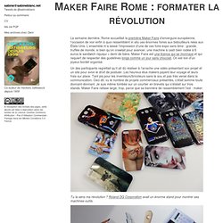 Sabine Blanc – Maker Faire Rome : formater la révolution