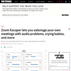 Zoom Escaper lets you sabotage your own meetings with audio problems, crying babies, and more