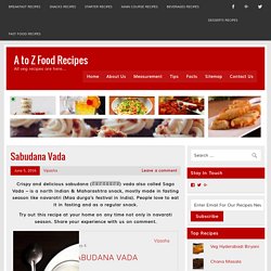 Sabudana Vada Recipe - A to Z Food Recipes.com