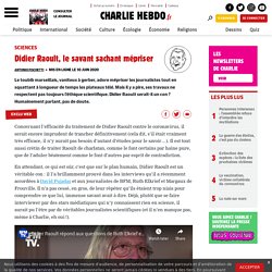 Didier Raoult, le savant sachant mépriser - Charlie Hebdo