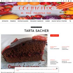 TARTA SACHER - ¡¡¡ Realmente deliciosa !!!