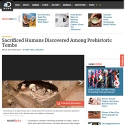 Sacrificed Humans Discovered Among Prehistoric Tombs