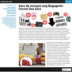 Sacs de marque ang Bagagerie- Forum Des Sacs – Forum Des Sacs