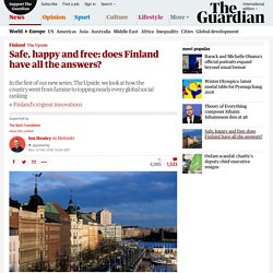 Safe, happy and free: does Finland have all the answers?
