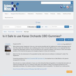 Is it Safe to use Karas Orchards CBD Gummies?