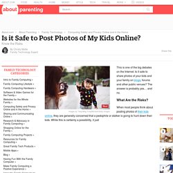 Is It Safe to Post Photos of My Kids Online?