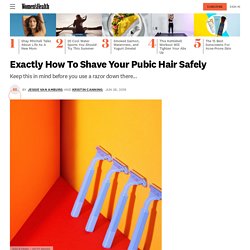 Is It Safe To Shave Pubic Hair​ - How To Shave Pubes Safely
