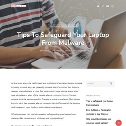 Tips to safeguard your laptop from malware - Micronsystems Blog