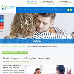 How to Safeguard and Strengthen Mental Health
