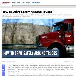 How to Drive Safely Around Trucks