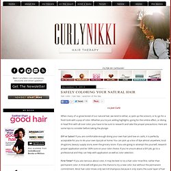 Safely Coloring Your Natural Hair