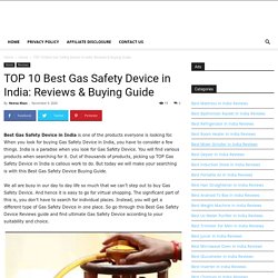 TOP 10 Best Gas Safety Device in India: Reviews & Buying Guide