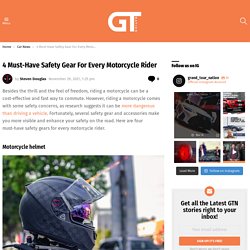 4 Must-Have Safety Gear For Every Motorcycle Rider - Grand Tour Nation