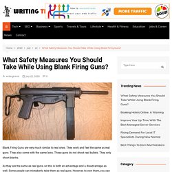 What Safety Measures You Should Take While Using Blank Firing Guns