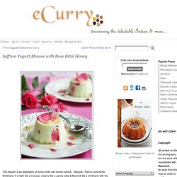 Saffron Yogurt Mousse with Rose Petal Honey