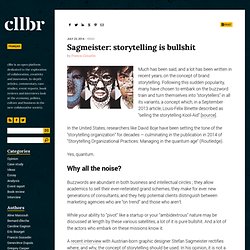Sagmeister: storytelling is bullshit