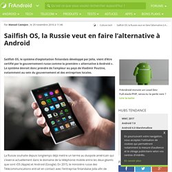 Sailfish OS, la Russie veut en faire l'alternative à Android