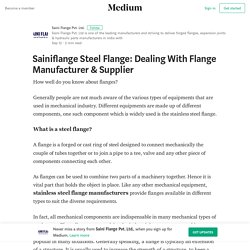 Sainiflange Steel Flange: Dealing With Flange Manufacturer & Supplier