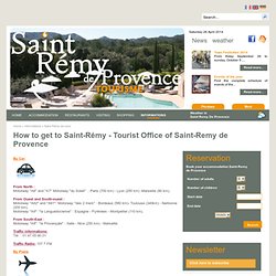 How to get to Saint-Rémy - Office de Tourisme de Saint Rémy de Provence