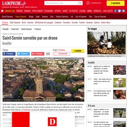 Saint-Sernin survolée par un drone